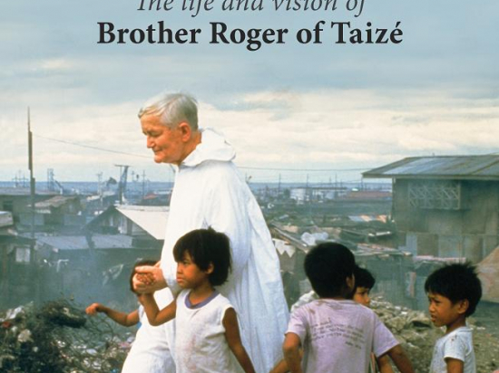 A Universal Heart – The Life and Vision of Brother Roger of Taizé