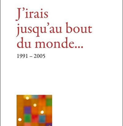 J'irais jusqu'au bout du monde...