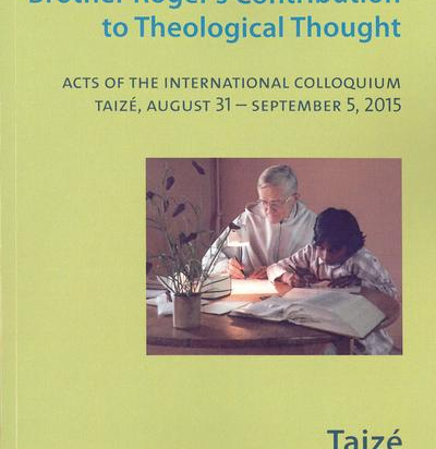 Brother Roger's Contribution to Theological Thought
