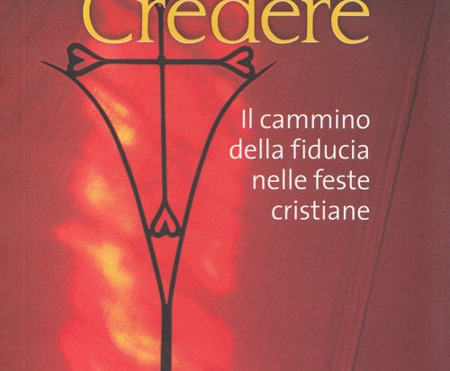 Osare Credere – Il cammino della fiducia nelle feste cristiane