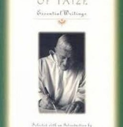 Brother Roger of Taizé – Essential Writings