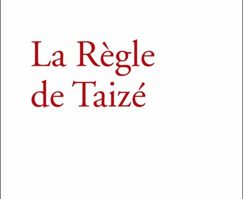 La Règle de Taizé
