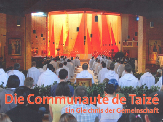 Die Communauté de Taizé – Ein Gleichnis der Gemeinschaft