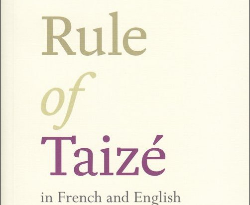 The Rule of Taizé – in French and English