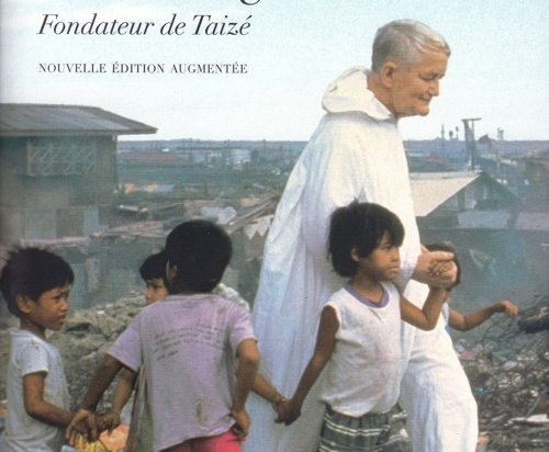 La vie de frère Roger, fondateur de Taizé