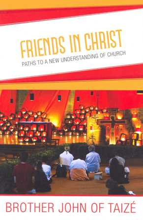 Friends in Christ – Paths to a new understanding of Church