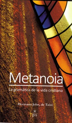 Metanoia - La gramática de la vida christiana