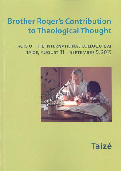 Brother Roger's Contribution to Theological Thought
