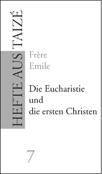 D07. Die Eucharistie und die ersten Christen