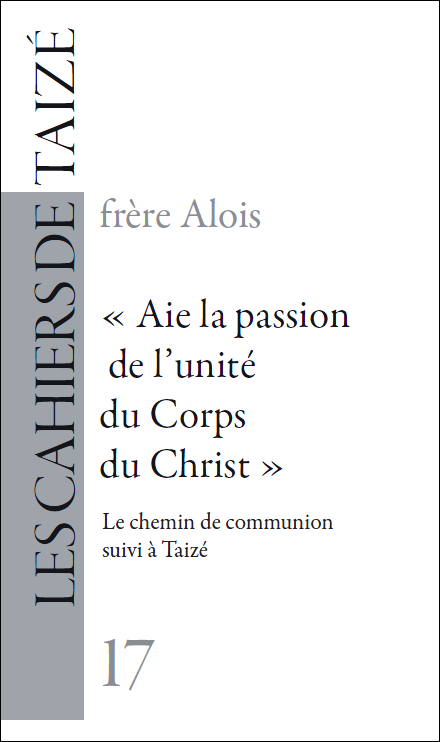 F17 « Aie la passion de l’unité du Corps du Christ »