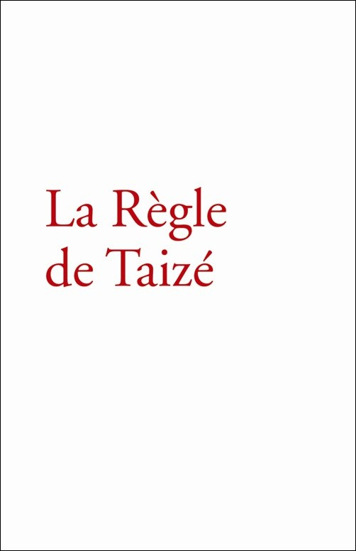 La Règle de Taizé