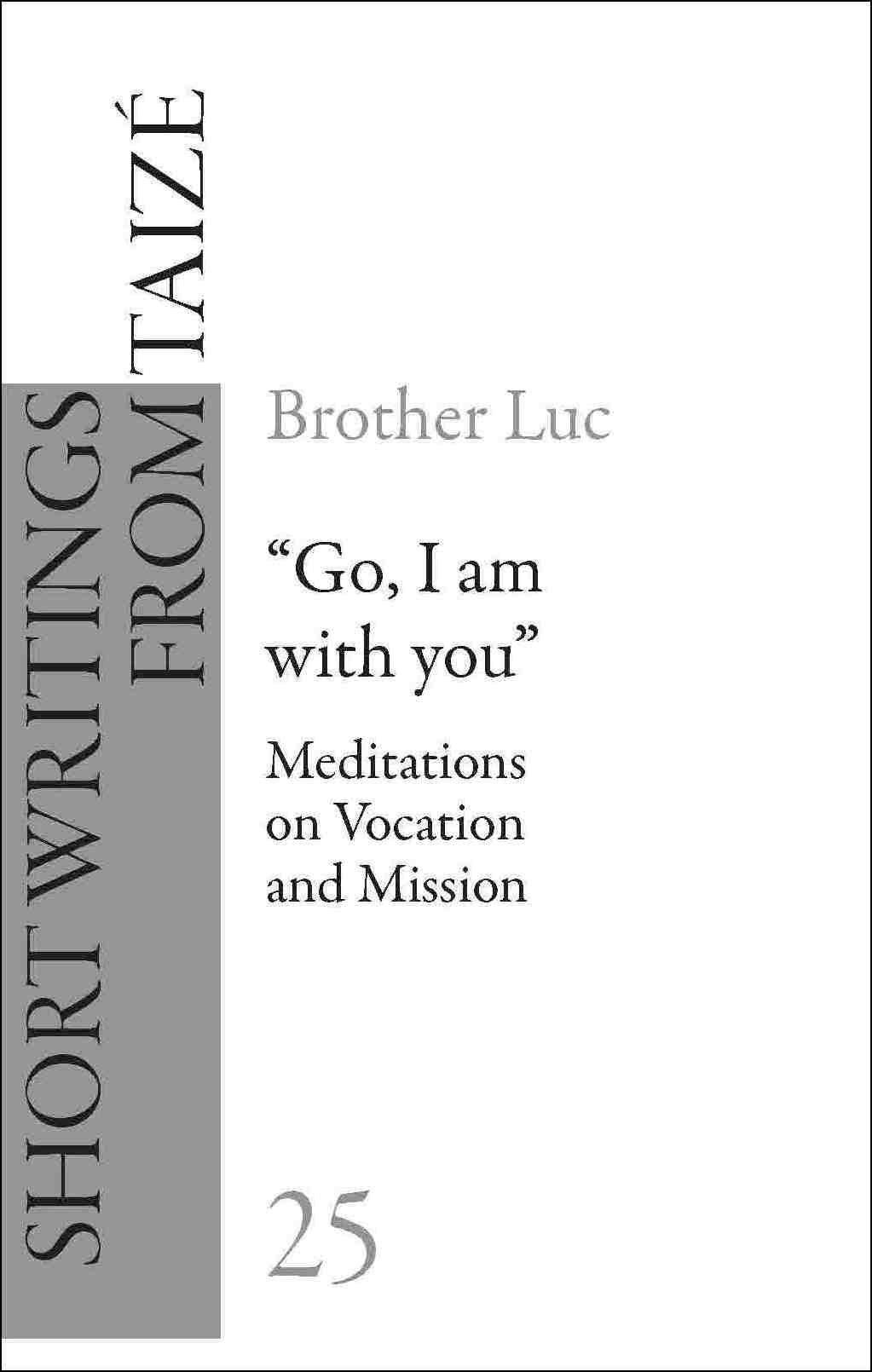 G25 "Go, I am with you" - Meditations on Vocation and Mission