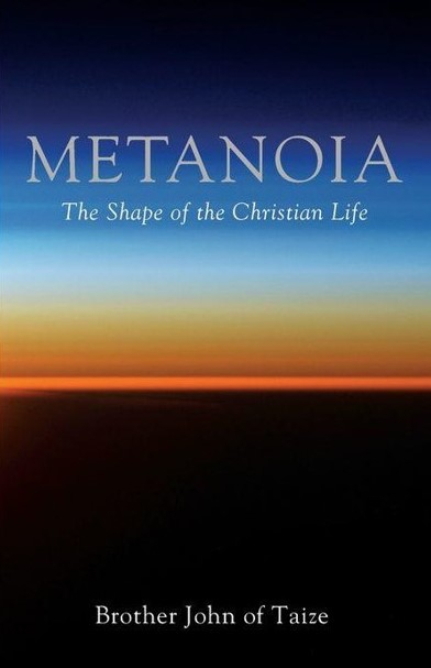 Metanoia - The Shape of the Christian Life
