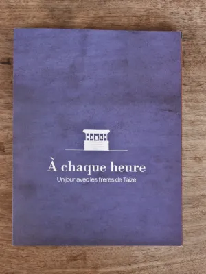 At Each Hour of the Day - A day with the Brothers of Taizé