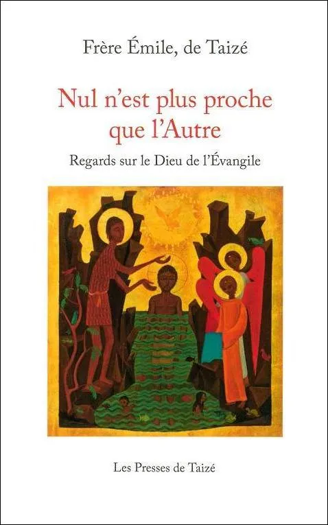 Product Nul n'est plus proche que l'Autre – Regards sur le Dieu de l'Évangile Image