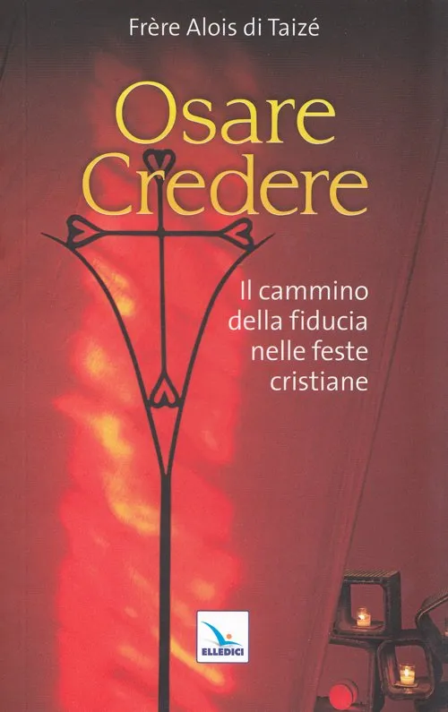 Produkt Osare Credere – Il cammino della fiducia nelle feste cristiane Foto