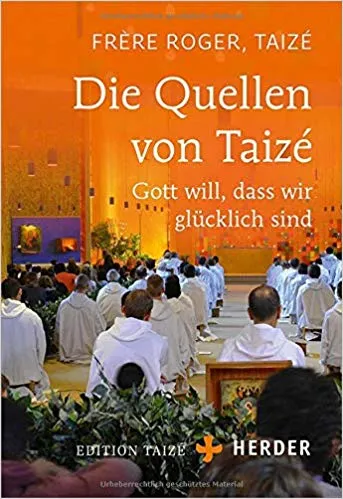 Produkt Die Quellen von Taizé: Gott will, dass wir glücklich sind Foto