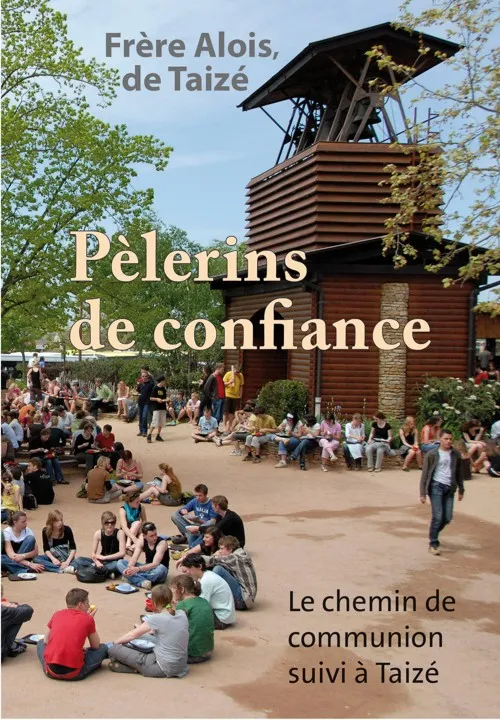 Product Pèlerins de confiance – Le chemin de communion suivi à Taizé Image